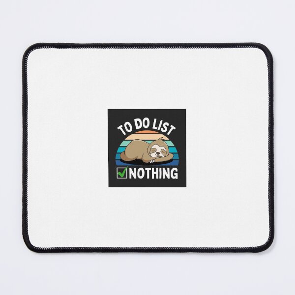 Item preview, To do list = Nothing  designed and sold by MoodByte .