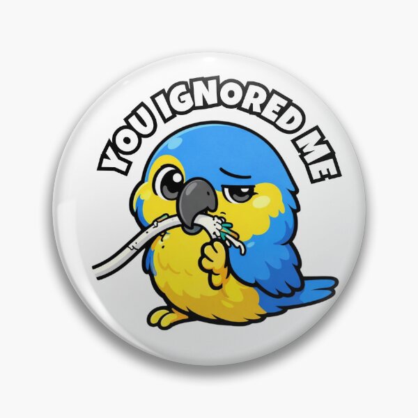 Item preview, Funny Macaw You Ignored Me – Dramatic Parrot Meme designed and sold by FeatherChaos.