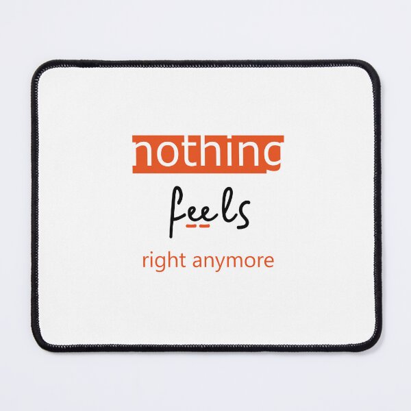 Item preview, Nothing Feels Right Anymore | Minimalist Typography Design designed and sold by Shadryx.