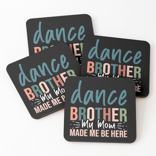 Item preview, Dance Brother My Mom Made Me Be Here designed and sold by chicdeboutique.