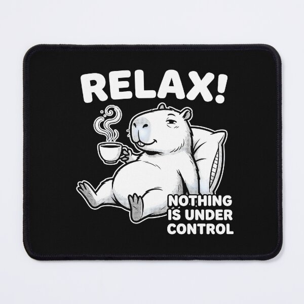 Item preview, Relax Nothing Is Under Control Capybara designed and sold by TshirtsOnline-.