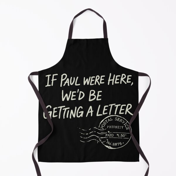 Item preview, If Paul Were Here We Would Be Getting A Letter Quote designed and sold by MariCanal.