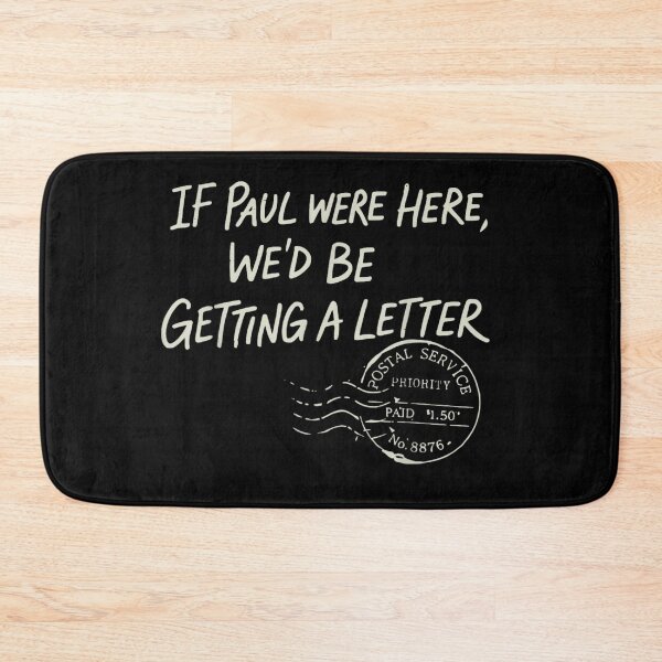 Item preview, If Paul Were Here We Would Be Getting A Letter Quote designed and sold by MariCanal.