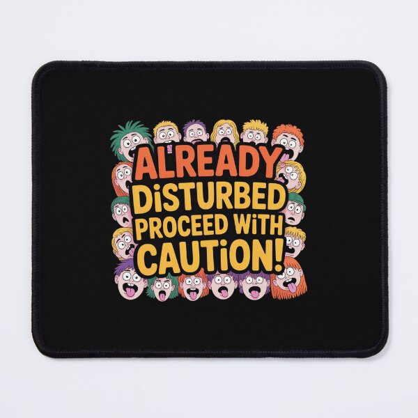 Item preview, Already Disturbed Proceed With Caution  designed and sold by Peter Stawicki.