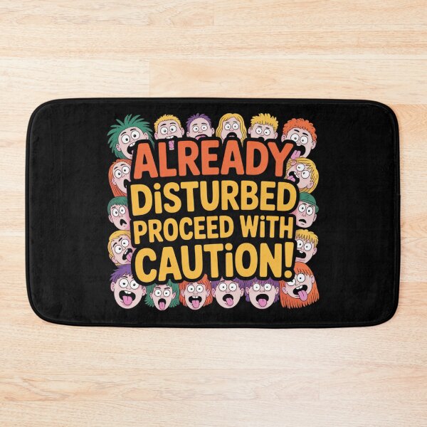 Item preview, Already Disturbed Proceed With Caution  designed and sold by Peter Stawicki.