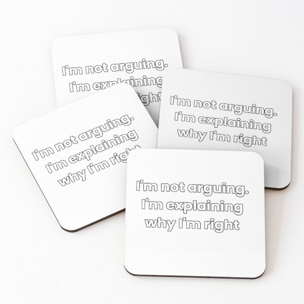 Item preview, Funny Sarcastic Quote – I'm Explaining Why I'm Right designed and sold by GCCloverCo.