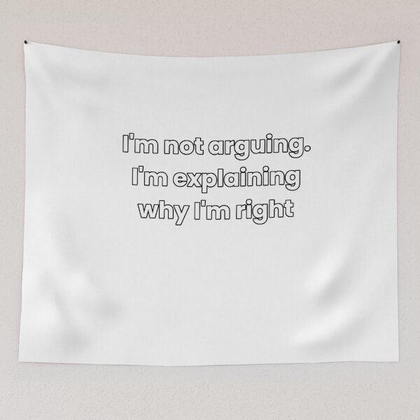 Item preview, Funny Sarcastic Quote – I'm Explaining Why I'm Right designed and sold by GCCloverCo.
