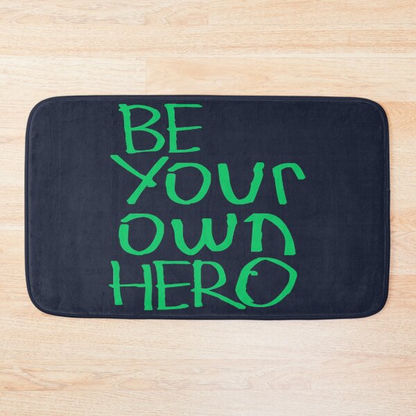 Item preview, Be Your Own Hero designed and sold by kinpirks.