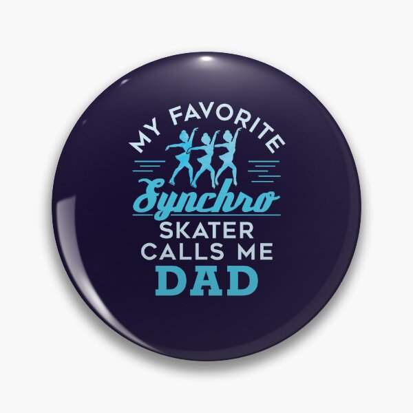 Item preview, Sychronized Skating Dad My Favorite Synchro Skater Calls Me Dad designed and sold by jaygo.
