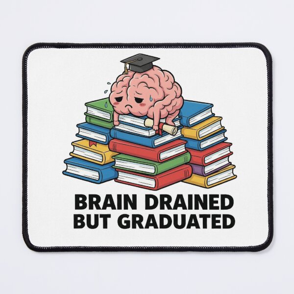Item preview, Funny Graduated Brain Drained But Graduated  designed and sold by Thread&Fable.