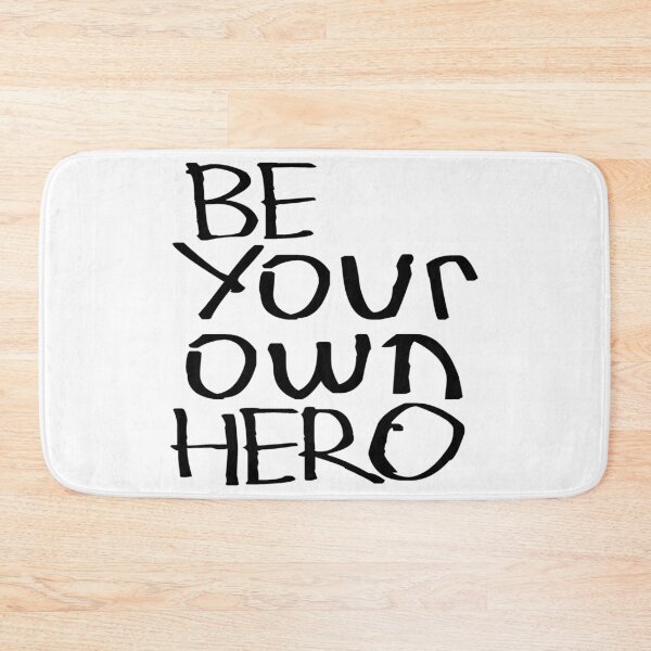 Item preview, Be Your Own Hero designed and sold by kinpirks.