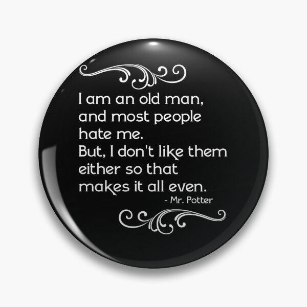 Item preview, Warped Frustrated Old Man Potter Quote designed and sold by MenaMamdouh.