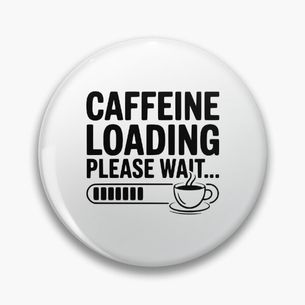 Item preview, Caffeine Loading Please Wait... designed and sold by Frank Ring.