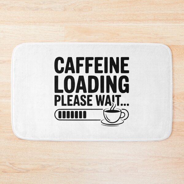 Item preview, Caffeine Loading Please Wait... designed and sold by Frank Ring.