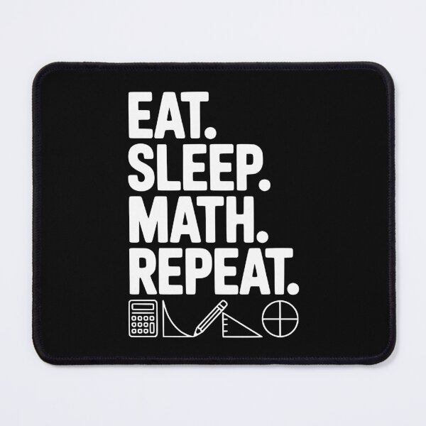 Item preview, Eat. Sleep. Math. Repeat. designed and sold by Frank Ring.