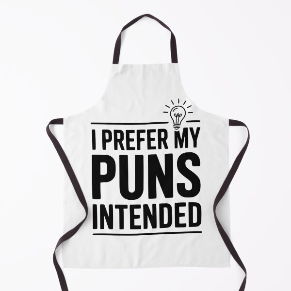 Item preview, I Prefer My Puns Intended designed and sold by Frank Ring.
