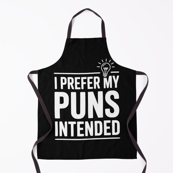 Item preview, I Prefer My Puns Intended designed and sold by Frank Ring.