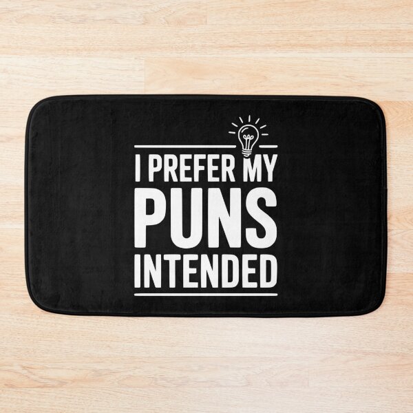 Item preview, I Prefer My Puns Intended designed and sold by Frank Ring.