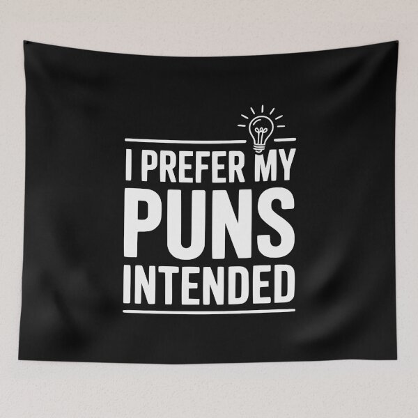 Item preview, I Prefer My Puns Intended designed and sold by Frank Ring.