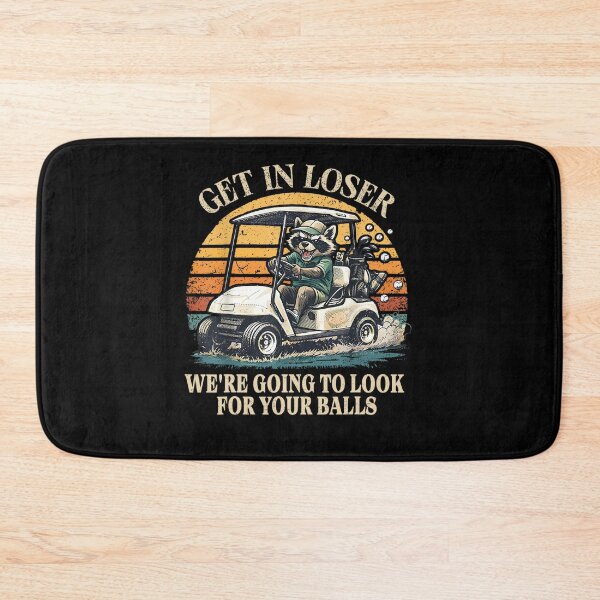 Item preview, Funny Raccoon Golf Cart Get In Loser We're Going To Look For Your Balls Art designed and sold by Ivanc3.