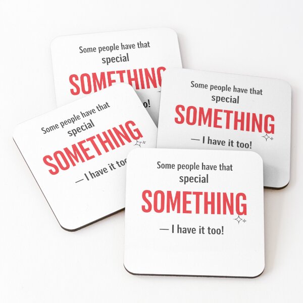 Item preview, Some people have that special something — I have it too! an interesting gift for you designed and sold by MarekoraStudio.