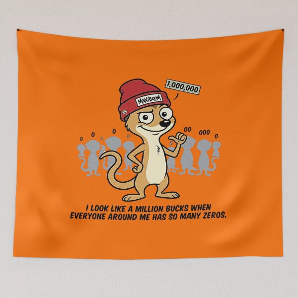Item preview, Funny Confident Meerkat Million Bucks Zeroes Quote Cartoon designed and sold by mAXiBoOM.
