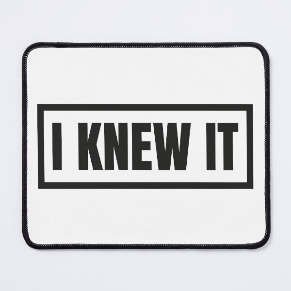 Item preview, I Knew It - Bold Sarcastic Framed Quote designed and sold by Vision Crafted.