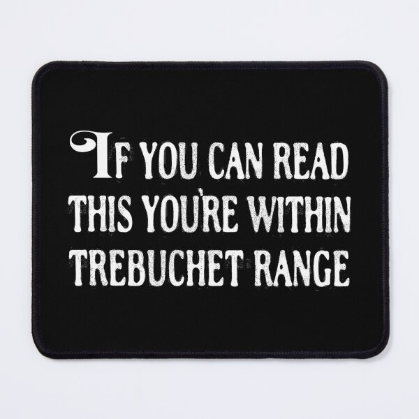 Item preview, Can Read This Within Trebuchet Range T-Shirts Tees Pins Stickers Magnets Mugs Funny Humorous Gifts Medieval Trebuchets Shirts designed and sold by allfreelance.