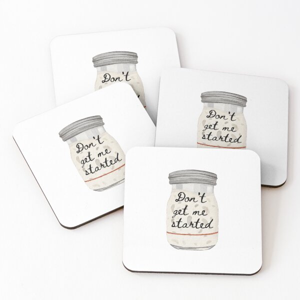 Item preview, Don't get me started (sourdough) designed and sold by bruise+blush.