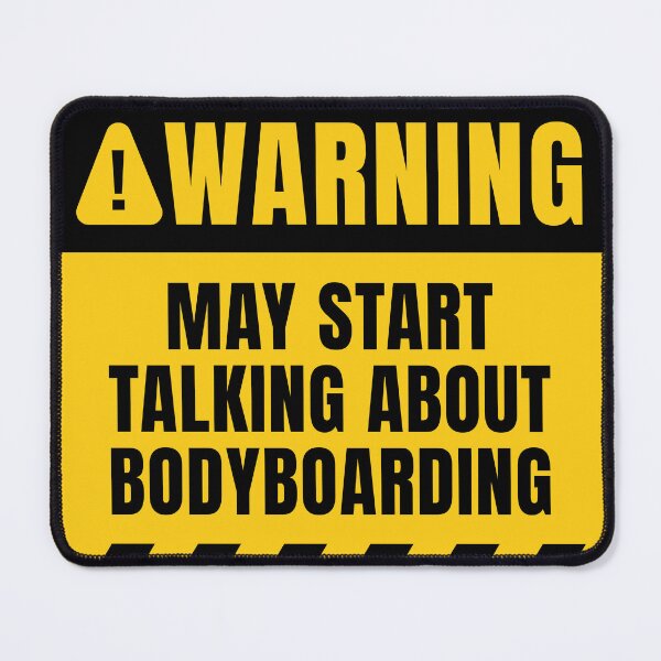 Item preview, Funny Bodyboarding Warning Sign - Bodyboarder Quote designed and sold by MaryAller.