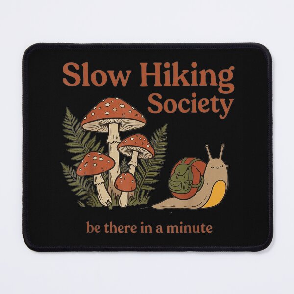 Item preview, Slow Hiking Society Be There In A Minute Cute Snail Mushroom Forest designed and sold by LakenDraphil.