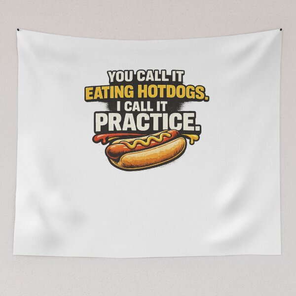 Item preview, YOU CALL IT EATING HOTDOGS I CALL IT PRACTICE funny quote designed and sold by Designs That Speak ✨.