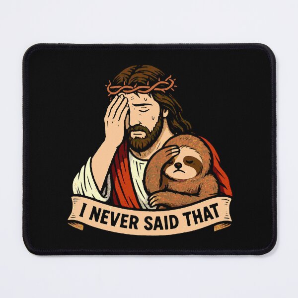 Item preview, Jesus Never Said That Cute Sloth designed and sold by plushism.