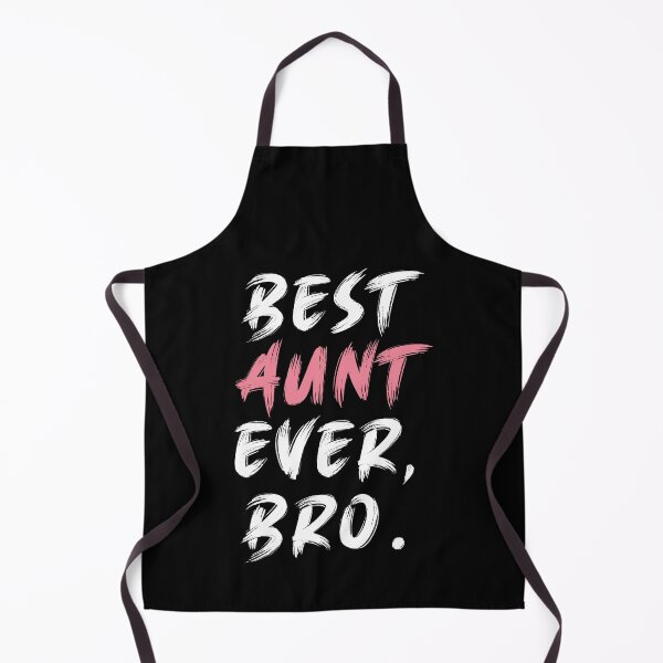 Item preview, Best aunt ever, bro, designed and sold by KettigaDesigns.