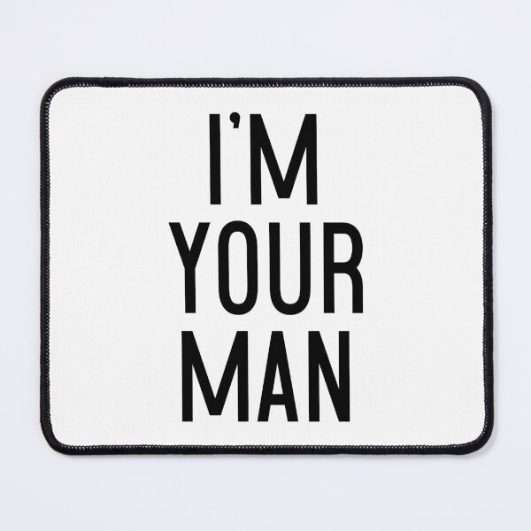 Item preview, I'm Your Man designed and sold by Normbot2000.