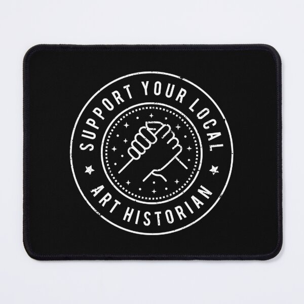 Item preview, Support Your Local Art Historian - Art History Major designed and sold by MaryAller.