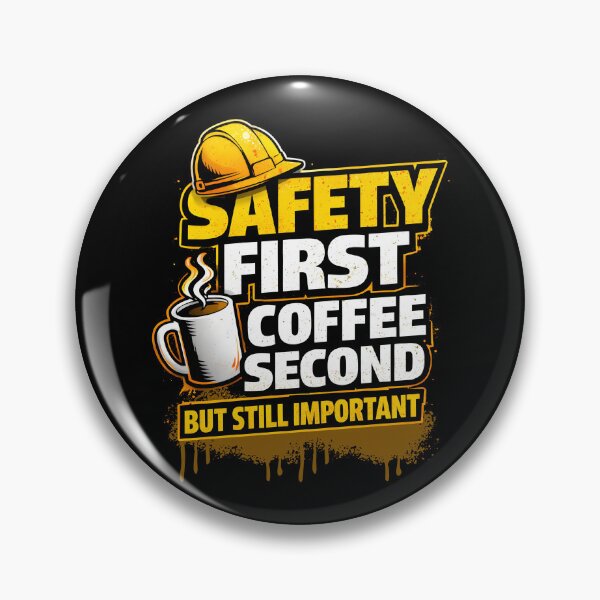 Item preview, Safety First Coffee Second – Funny Construction Worker Humor Design designed and sold by PeteLawliiet.