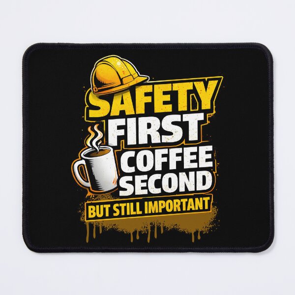Item preview, Safety First Coffee Second – Funny Construction Worker Humor Design designed and sold by PeteLawliiet.