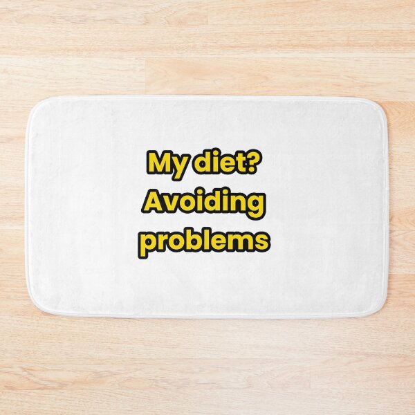 Item preview, Funny Quote – My Diet Avoiding Problems designed and sold by GCCloverCo.