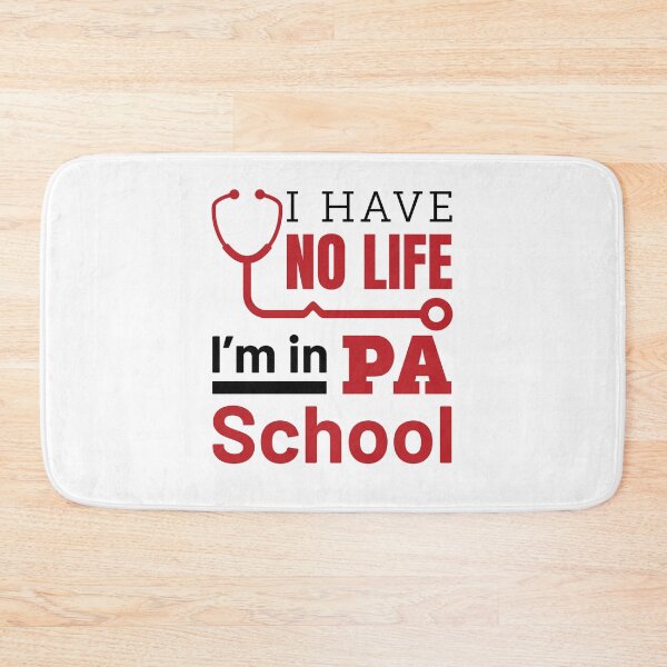 Item preview, I Have No Life I'm in PA School Physician Assistant designed and sold by jaygo.