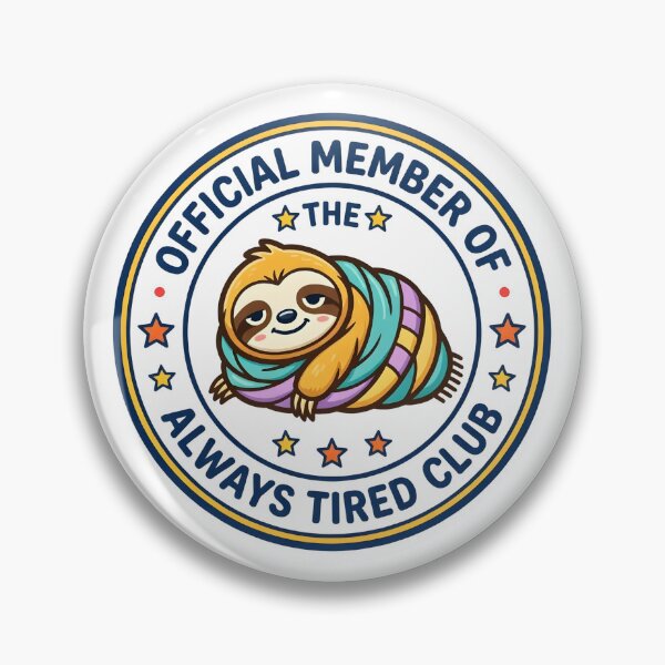 Item preview, Always Tired Club Sloth designed and sold by TshirtsOnline-.