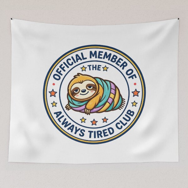Item preview, Always Tired Club Sloth designed and sold by TshirtsOnline-.