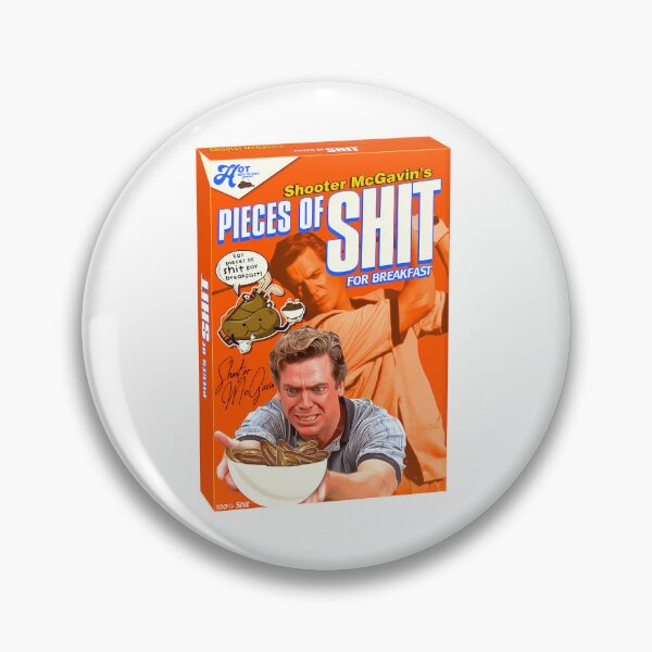 Item preview, Shooter Mcgavin'S Pieces Of Shit For Breakfast Cereal designed and sold by Loris94Arts.