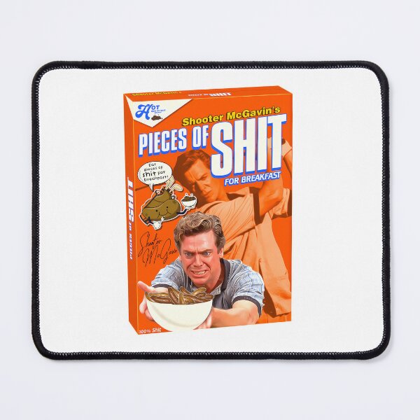 Item preview, Shooter Mcgavin'S Pieces Of Shit For Breakfast Cereal designed and sold by Loris94Arts.