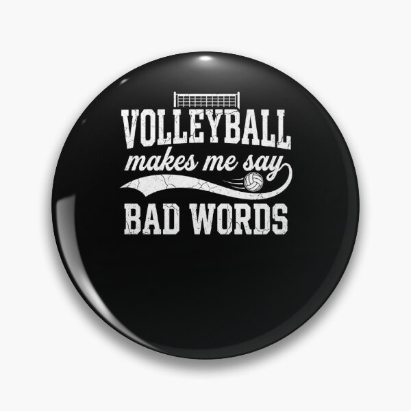 Item preview, Volleyball Makes Me Say Bad Words Player Humor designed and sold by snowry.