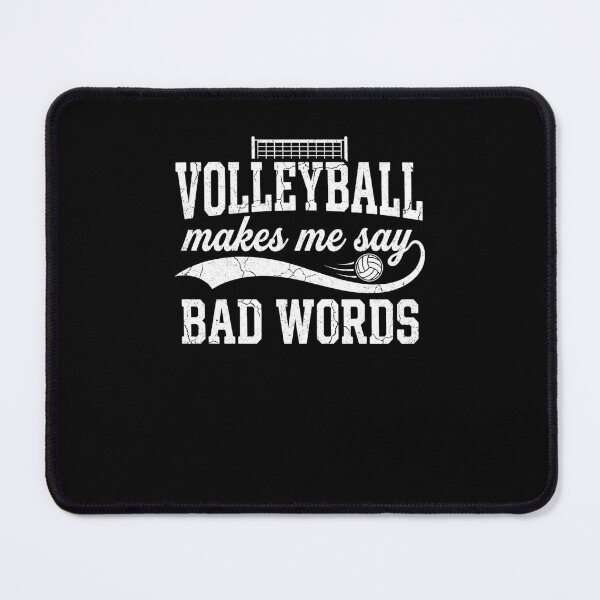 Item preview, Volleyball Makes Me Say Bad Words Player Humor designed and sold by snowry.