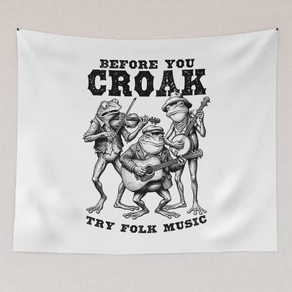 Item preview, Before You Croak Try Folk Music Funny Frog Band Musician designed and sold by GrandeDuc.