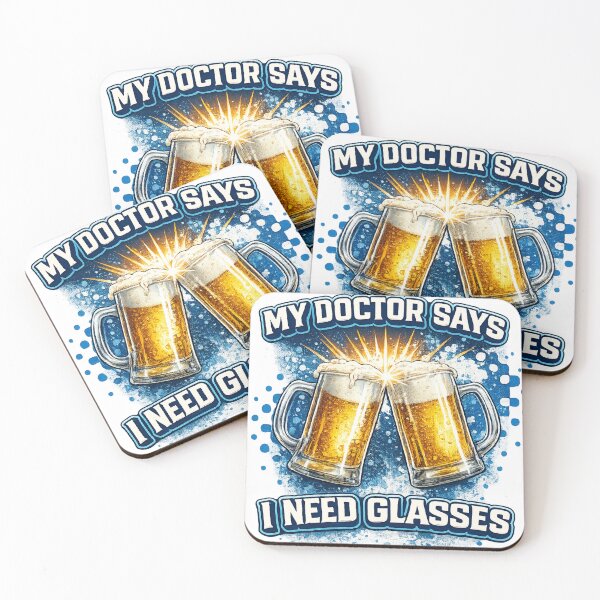 Item preview, My Doctor Says I Need Glasses Funny Beer Lovers Design designed and sold by JoeyBlackLabel.