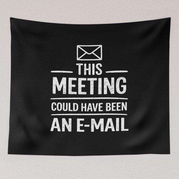 Item preview, This meeting could have been an e-mail designed and sold by aipolohu.