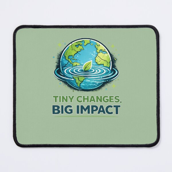 Item preview, Tiny Changes Big Impact – Positive Eco Quote | Sustainable Living Earth Day Design designed and sold by warlistop.